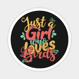 Just A Girl Who Loves Birds Gift product Magnet